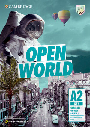 OPEN WORLD KEY. ENGLISH FOR SPANISH SPEAKERS. WORKBOOK WITHOUT ANSWERS WITH AUDI