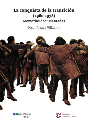 LA CONQUISTA DE LA TRANSICION (1960-1977). MEMORIAS