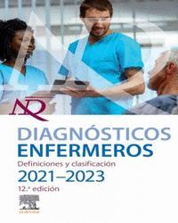 DIAGNÓSTICOS ENFERMEROS. DEFINICIONES Y CLASIFICACIÓN. 2021-2023
