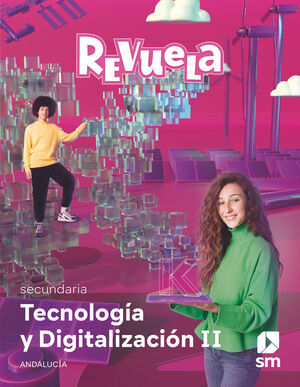 TECNOLOGÍA Y DIGITALIZACIÓN II. SECUNDARIA. REVUELA. ANDALUCÍA