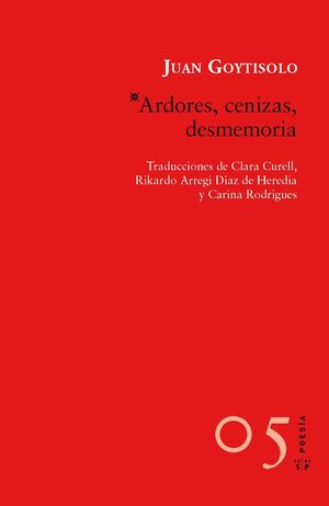 ARDORES, CENIZAS, DESMEMORIA