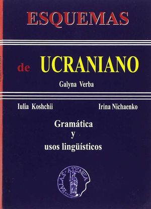 ESQUEMAS UCRANIANO.GRAMATICA Y USOS LINGUISTICOS