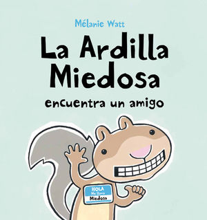 LA ARDILLA MIEDOSA ENCUENTRA UN AMIGO TELA