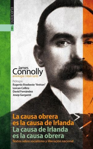 LA CAUSA OBRERA ES LA CAUSA DE IRLANDA. LA CAUSA DE IRLANDA ES LA CAUSA OBRERA