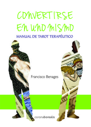 CONVERTIRSE EN UNO MISMO. MANUAL DE TAROT TERAP‚UTICO
