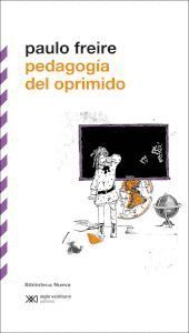 PEDAGOGÍA DEL OPRIMIDO