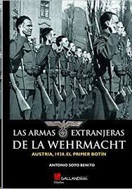 LAS ARMAS EXTRANJERAS DE LA WEHRMACHT.