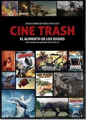 CINE TRASH, EL ALIMENTO DE LOS DIOSES.(CINE)