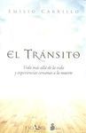 EL TRANSITO: VIDA MAS ALLA DE LA VIDA Y EXPERIENCIAS CERCANAS A L