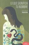 LO QUE SIGNIFICA TU NOMBRE