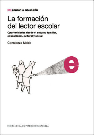 LA FORMACIÓN DEL LECTOR ESCOLAR. OPORTUNIDADES DESDE EL ENTORNOS FAMILIAR, EDUCA