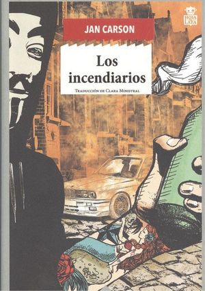 LOS INCENDIARIOS