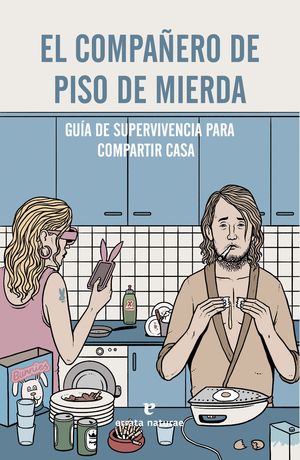 EL COMPAÑERO DE PISO DE MIERDA