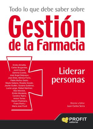 TODO LO QUE DEBE SABER SOBRE GESTION DE LA FARMACIA. LIDERAR PERSONAS