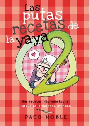 LAS PUTAS RECETAS DE LA YAYA 2