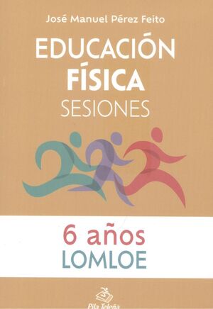 EDUCACIÓN FÍSICA  SESIONES 6 AÑOS