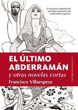ULTIMO ABDERRAMAN Y OTRAS NOVELAS DE FRANCISCO VILLAESPESA, EL