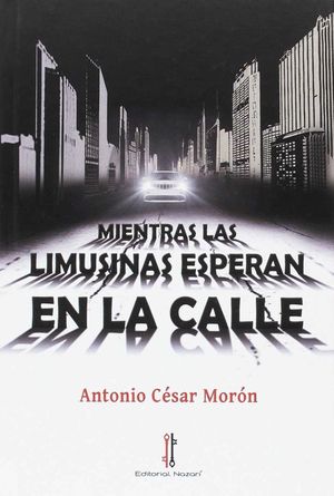 MIENTRAS LAS LIMUSINAS ESPERAN EN LA CALLE