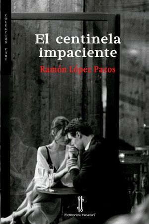 EL CENTINELA IMPACIENTE