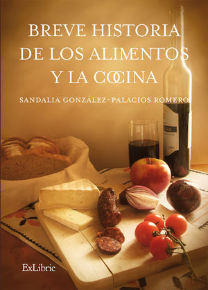 BREVE HISTORIA DE LOS ALIMENTOS Y LA COCINA