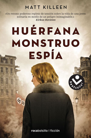 HUERFANA. MONSTRUO. ESPIA