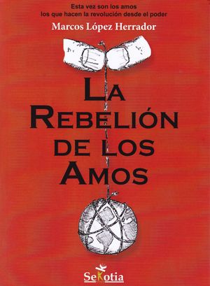 LA REBELIÓN DE LOS AMOS