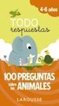 TODO RESPUESTAS. 100 PREGUNTAS SOBRE LOS ANIMALES