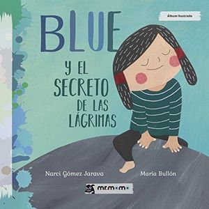 BLUE Y EL SECRETO DE LAS LÁGRIMAS