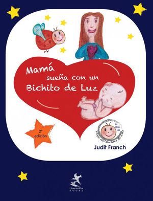 MAMA SUEÑA CON UN BICHITO DE LUZ