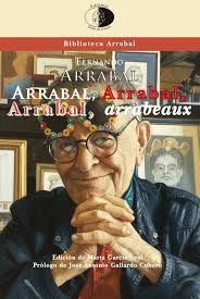 ARRABAL, ARRABAL, ARRABAL, ARRABEAUX