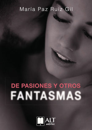 DE PASIONES Y OTROS FANTASMAS