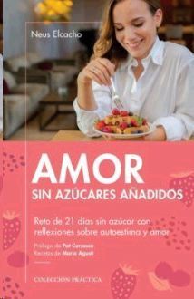 AMOR SIN AZUCARES AÑADIDOS RETO 21 DIAS SIN AZUCAR REFLE.