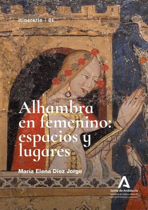 ALHAMBRA EN FEMENINO: ESPACIOS Y LUGARES