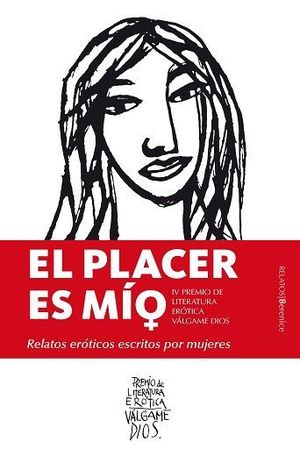 PLACER ES MIO, EL. RELATOS EROTICOS ESCRITOS POR MUJERES