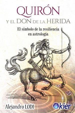 QUIRON Y EL DON DE LA HERIDA