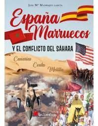 ESPAÑA MARRUECOS Y EL CONFLICTO DEL SAHA