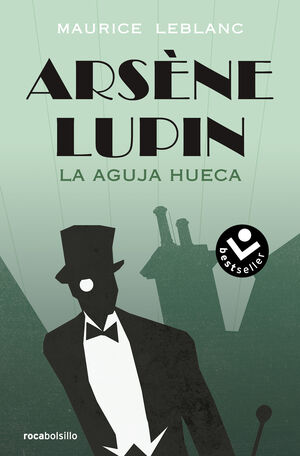 ARSÈNE LUPIN. LA AGUJA HUECA