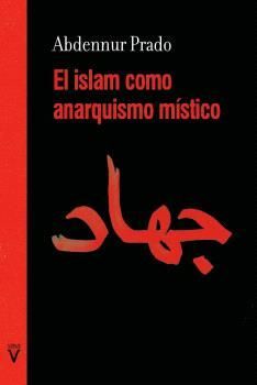 ISLAM COMO ANARQUISMO MISTICO