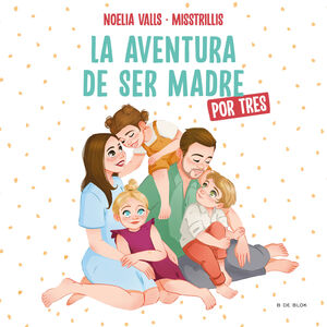 MISSTRILLIS. AVENTURA DE SER MADRE (POR