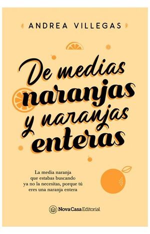 DE MEDIAS NARANJAS Y DE NARANJAS ENTERAS