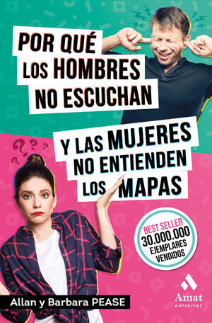 POR QUÉ LOS HOMBRES NO ESCUCHAN Y LAS MUJERES NO ENTIENDEN LOS MA