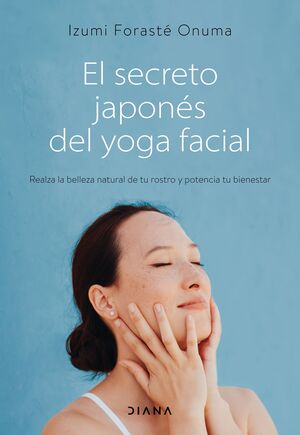 EL SECRETO JAPONES DEL YOGA FACIAL