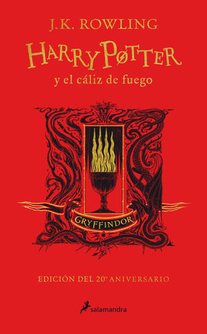 HARRY POTTER Y EL CALIZ DE FUEGO (EDICION GRYFFINDOR DE 20º ANIVERSARIO)