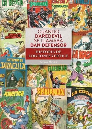 CUANDO DAREDEVIL SE LLAMABA DAN DEFENSOR HISTORIA EDICIONES