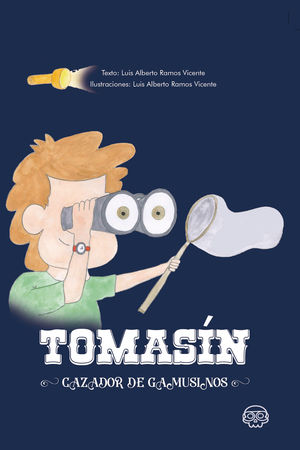 TOMASÍN, CAZADOR DE GAMUSINOS