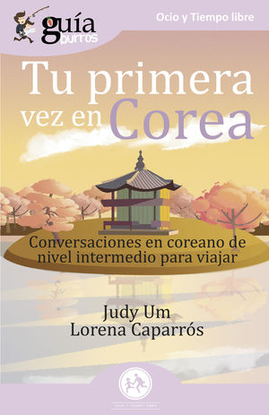 GUÍABURROS TU PRIMERA VEZ EN COREA