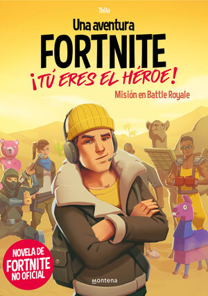 UNA AVENTURA DE FORTNITE. ¡TÚ ERES EL HÉROE!