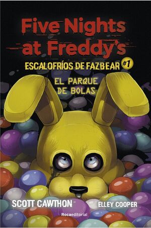 FIVE NIGHTS AT FREDDYS ESCALOFRIOS DE FAZBEAR #1. EL PARQU