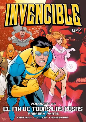 INVENCIBLE VOL. 26: EL FIN DE TODAS LAS COSAS – PRIMERA PARTE