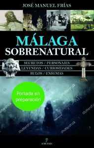 MALAGA SOBRENATURAL.(ENIGMA)